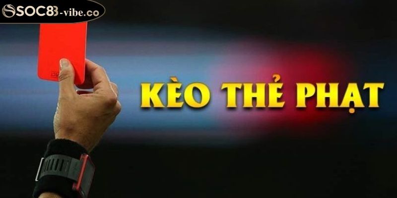 Kèo thẻ phạt SOC88 xanh chín được hiểu như thế nào?