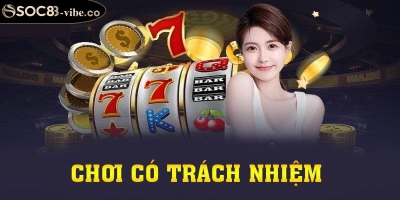 Chơi có trách nhiệm soc88 1 Quy định về độ tuổi cá cược